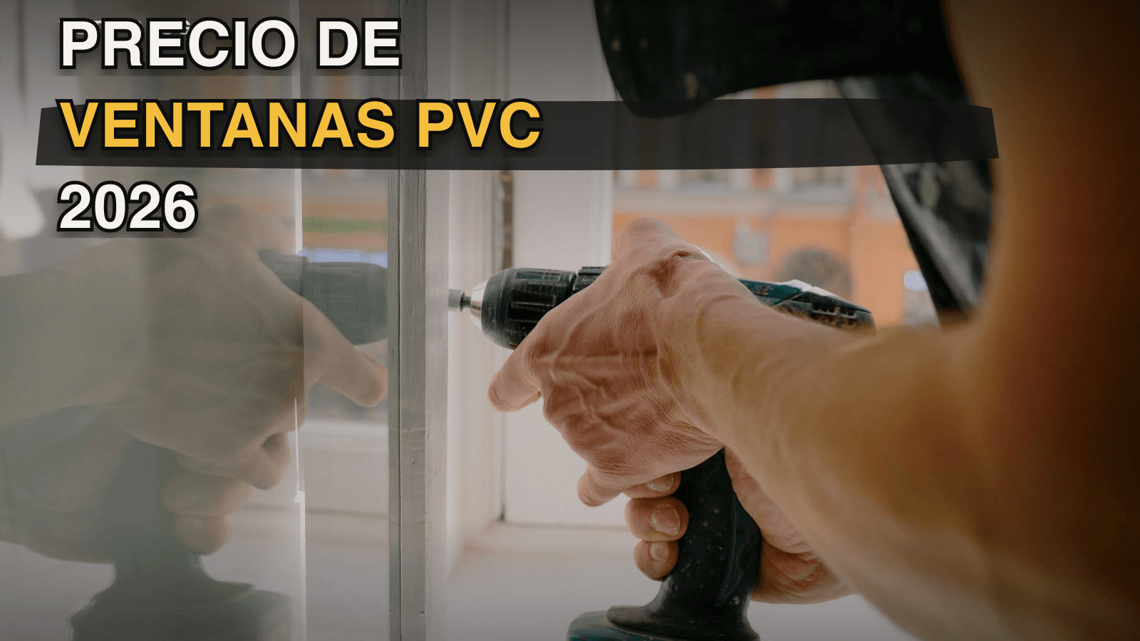 Precio de ventanas de PVC en 2026: por ventana y por m² instaladas