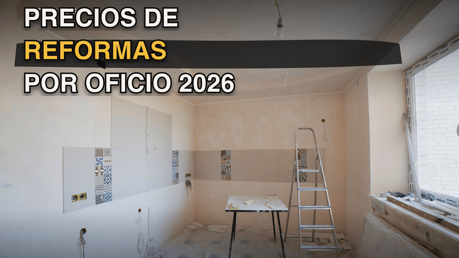 Cuánto cuesta una reforma en España 2026: precios por oficio y por m²